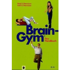  Brain-Gym - das Handbuch – Paul E. Dennison,Gail E. Dennison,Karin Beeck idegen nyelvű könyv