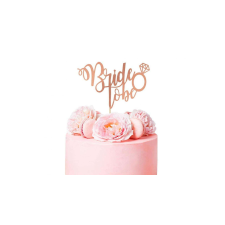  Bride to be rosegold tortadekoráció party kellék