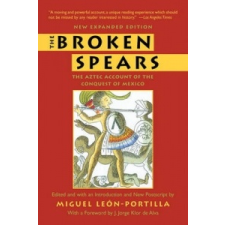 Broken Spears 2007 Revised Edition – Miguel León-Portilla idegen nyelvű könyv