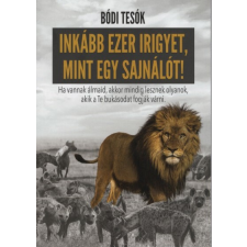 Brother+Brother Company Kft. Inkább ezer irigyet, mint egy sajnálót! életmód, egészség
