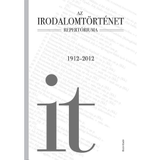 Budai Attila (szerk.) - AZ IRODALOMTÖRTÉNET REPERTÓRIUMA 1912-2012 társadalom- és humántudomány