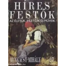 Budapest Híres Festők 27. - Munkácsy Mihály antikvárium - használt könyv