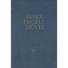 Budapest Karl Marx és Friedrich Engels művei 27. (Levelek 1842-1851) - antikvárium - használt könyv