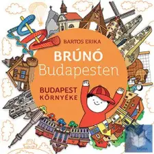  Budapest környéke - Brúnó Budapesten 6. gyermek- és ifjúsági könyv