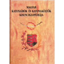 Budapest Magyar katonaírók és katonaköltők kisenciklopédiája - Sárközi Sándor antikvárium - használt könyv