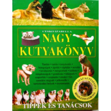 Budapest Nagy kutyakönyv (tippek és tanácsok) antikvárium - használt könyv