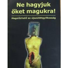 Budapest Ne hagyjuk őket magukra! - antikvárium - használt könyv