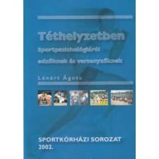 Budapest Téthelyzetben (sportpszichológiáról edzőknek és versenyzőknek) antikvárium - használt könyv