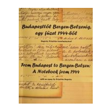  BUDAPESTTŐL BERGEN-BELSENIG, EGY FÜZET 1944-BŐL füzet