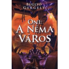 Buglyó Gergely Oni: A néma város regény