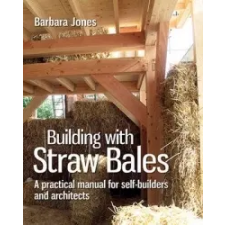  Building with Straw Bales – Barbara Jones idegen nyelvű könyv