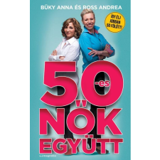 BÜKY ANNA & ROSS ANDREA BÜKY ANNA &amp; ROSS ANDREA - 50-ES NÕK EGYÜTT ajándékkönyv
