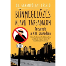  BŰNMEGELŐZÉS-ALAPÚ TÁRSADALOM - PREVENCIÓ A XXI. SZÁZADBAN társadalom- és humántudomány