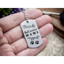 Büszke bull terrier mami vagyok acél medálos kulcstartó kulcstartó