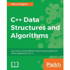  C++ Data Structures and Algorithms – Wisnu Anggoro (Könyv) idegen nyelvű könyv