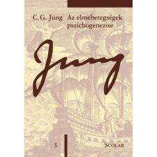 C. G. Jung Az elmebetegségek pszichogenezise (ÖM 3. kötet) tankönyv