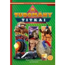 Cahs A tudomány titkai - Képes ismeretterjesztés gyerekeknek gyermek- és ifjúsági könyv