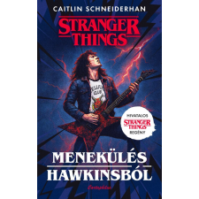 Caitlin Schneiderhan - Menekülés Hawkinsból - Stranger Things egyéb könyv