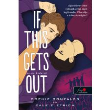 Cale Dietrich, Sophie Gonzales - If This Gets Out - Ha ez kiderül regény