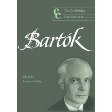 Cambridge Companion to Bartok – Amanda Bayley idegen nyelvű könyv