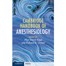  Cambridge Handbook of Anesthesiology – Alan David Kaye,Richard D. Urman idegen nyelvű könyv