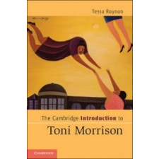  Cambridge Introduction to Toni Morrison – Tessa Roynon idegen nyelvű könyv