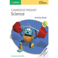 Cambridge Primary Science Activity Book 6 – Fiona Baxter,Liz Dilley idegen nyelvű könyv
