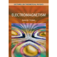 Cambridge University Press Electromagnetism: Volume 2, Lectures on Theoretical Physics | David Tong egyéb könyv
