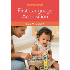 Cambridge University Press First Language Acquisition | Eve V. Clark egyéb könyv