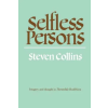 Cambridge University Press Selfless Persons | Steven Collins