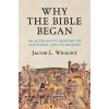 Cambridge University Press Why the Bible Began | Jacob L. Wright