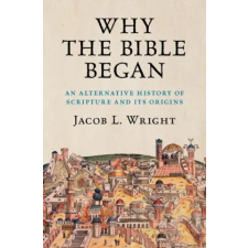 Cambridge University Press Why the Bible Began | Jacob L. Wright egyéb könyv