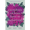 Canongate Books Ltd. Cacophony of Bone | Kerri ni Dochartaigh