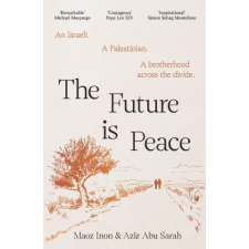 Canongate Books Ltd. Future Is Peace | Aziz Abu Sarah,Maoz Inon egyéb könyv