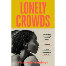 Canongate Books Ltd. Lonely Crowds | Stephanie Wambugu egyéb könyv