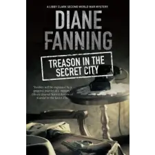 Canongate Books Ltd. Treason in the Secret City | Diane Fanning egyéb könyv