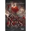 Carissa Broadbent - Six Scortched Roses - Hat megperzselt rózsa - Éldekorált kiadás
