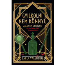 Carla Valentine - Gyilkolni nem könnyű - Agatha Christie és a nyomozás tudománya regény