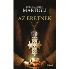 Carlo A. Martigli MARTIGLI, CARLO A. - AZ ERETNEK irodalom