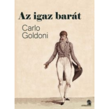 Carlo Goldoni Az igaz barát irodalom