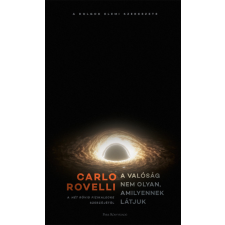 Carlo Rovelli - A valóság nem olyan, amilyennek látjuk - A dolgok elemi szerkezete egyéb könyv