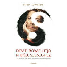 Cartaphilus Könyvkiadó David Bowie útja a bölcsességhez társadalom- és humántudomány
