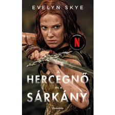 Cartaphilus Könyvkiadó Evelyn Skye - A hercegnő és a sárkány regény