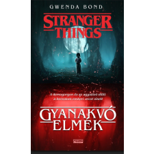 Cartaphilus Könyvkiadó Gwenda Bond: Stranger Things - Gyanakvó elmék regény