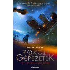 Cartaphilus Philip Reeve - Pokoli gépezetek (új példány) regény
