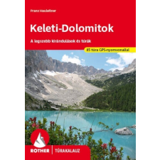 Cartographia Kft. Keleti-Dolomitok - A legszebb kirándulások és túrák - Rother túrakalauz utazás