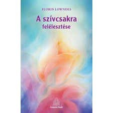 Casparus Kiadó Kft. A szívcsakra felélesztése ezoterika