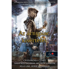 Cassandra Clare CLARE, CASSANDRA - AZ ÁRNYPIAC KÍSÉRTETEI - FÛZÖTT - irodalom