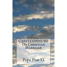 CASTI CONNUBII On Christian Marriage – Pope Pius XI idegen nyelvű könyv