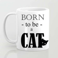 CAT Born to be a cat bögre bögrék, csészék